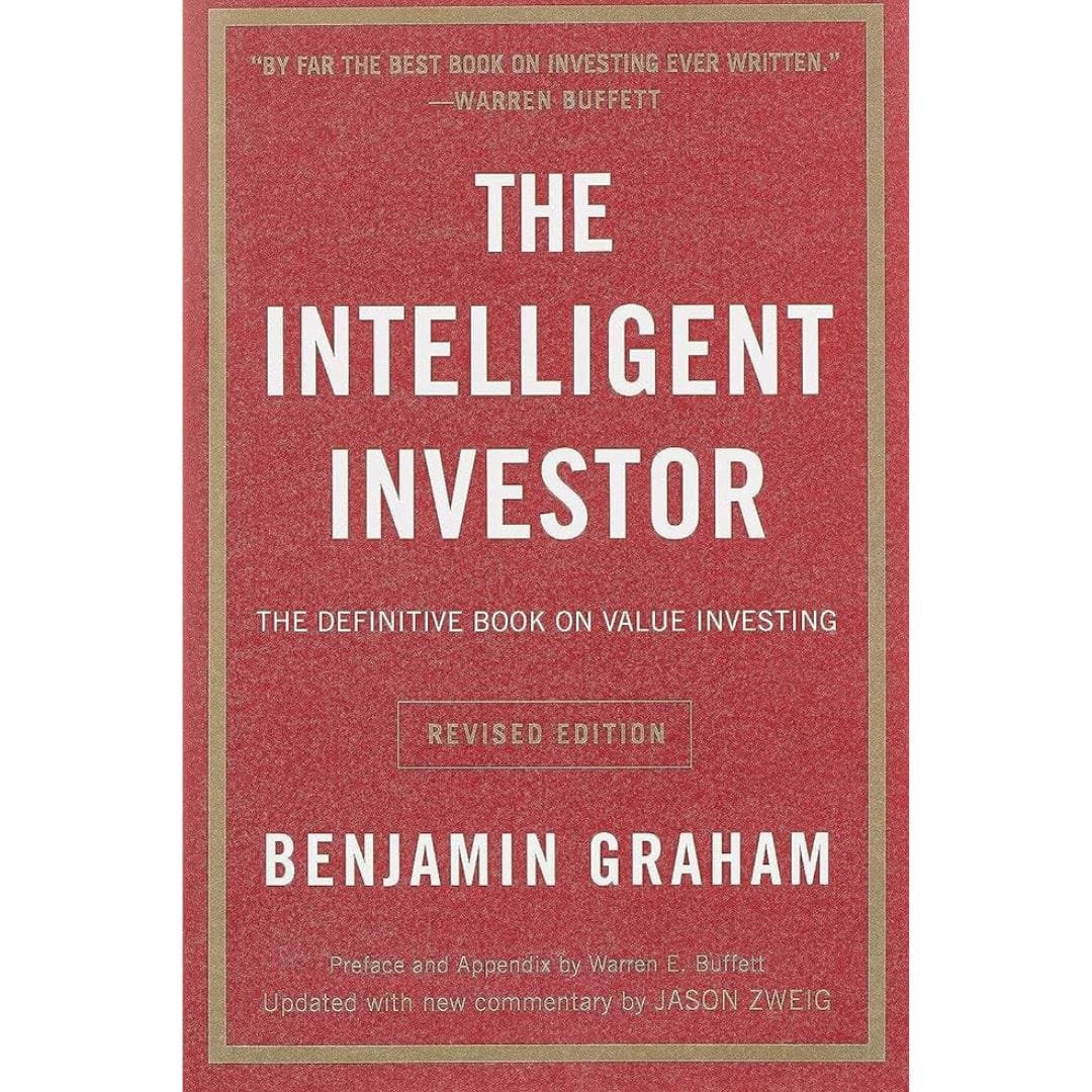 THE INTELLIGENT INVESTOR by BENJAMIN GRAHAM