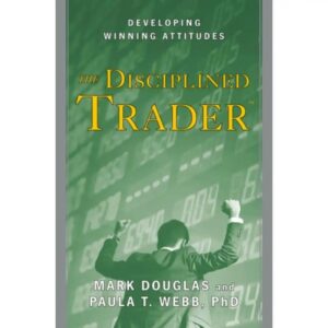 THE DISCIPLINED TRADER By MARK DOUGLAS