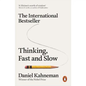 THINKING FAST AND SLOW by DANIEL KAHNEMAN