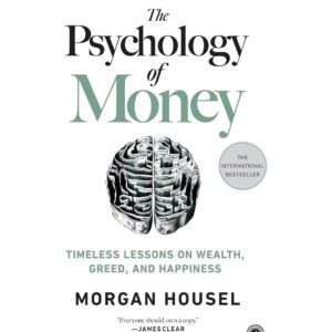 The Psychology Of Money by Morgan Housel