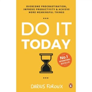 Do It Today By Darius Foroux